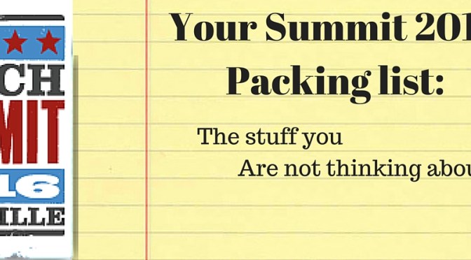 The things you need to bring to Summit that you might not be thinking about.